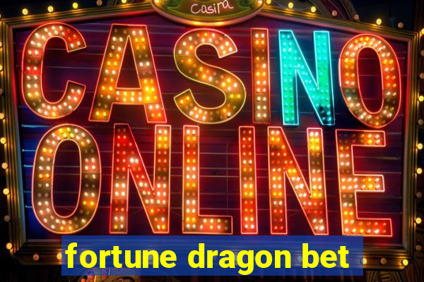 fortune dragon bet